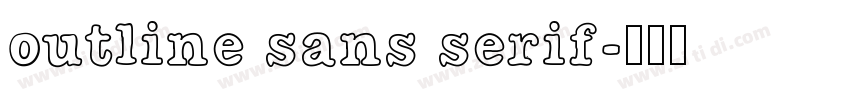 outline sans serif字体转换 outline sans serif字体转换